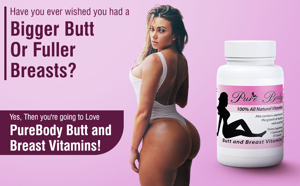 Pure Body Vitamins The #1 Butt and Breast Enhancement All-in-One Supplement Caps